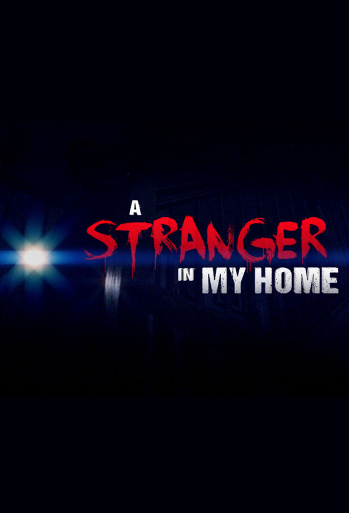 Poster de la serie A Stranger in My Home