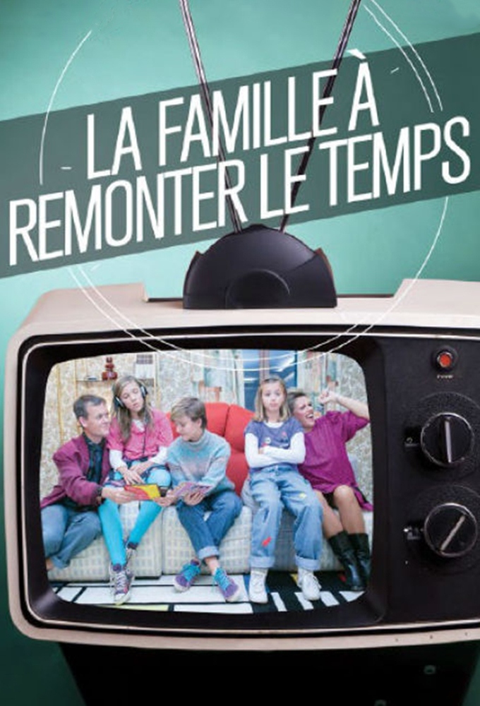 Poster de la serie La Famille à remonter le temps