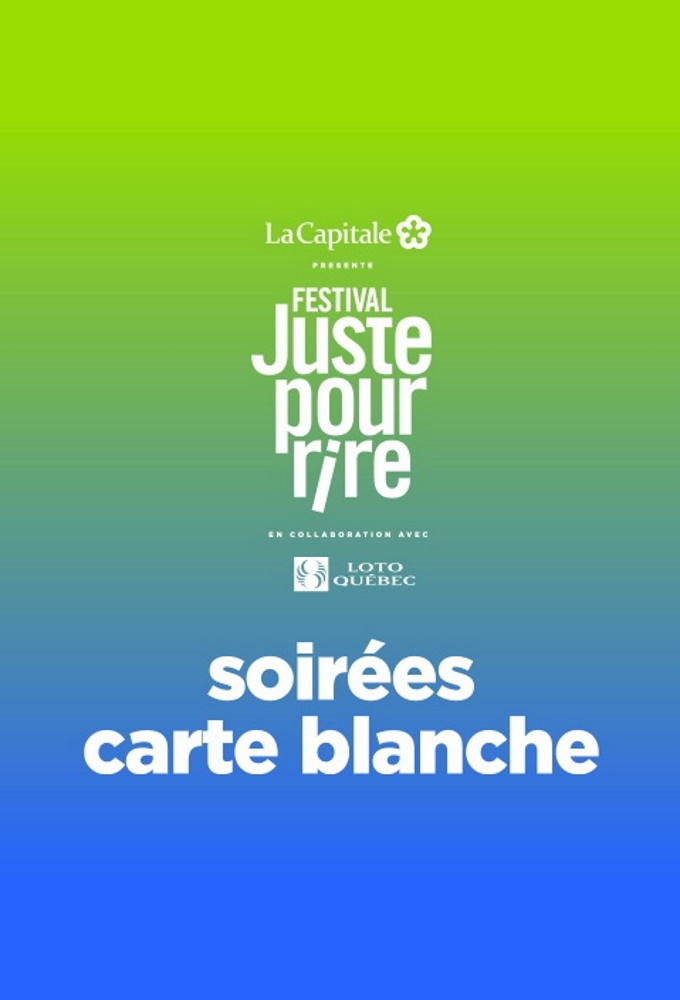 Poster de la serie Juste Pour Rire Présente : Les Soirées Carte Blanche