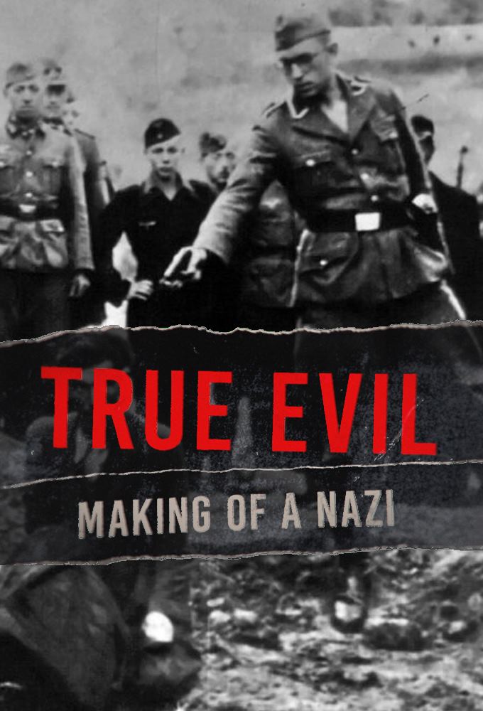 Poster de la serie True Evil: Making of a Nazi