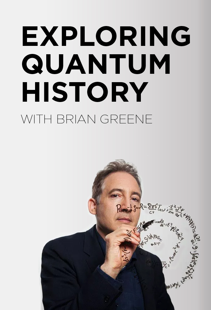 Poster de la serie Exploring Quantum History With Brian Greene