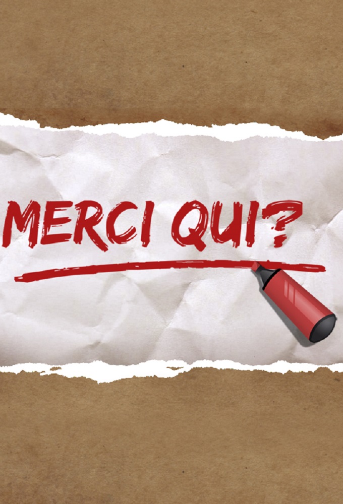 Poster de la serie Merci qui ?