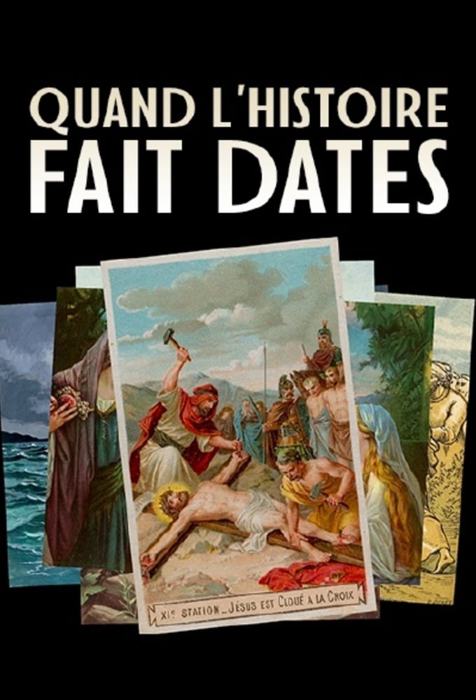 Poster de la serie Quand l'histoire fait dates