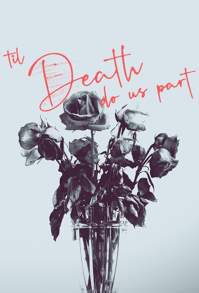 Poster de la serie Til Death Do Us Part (2019)