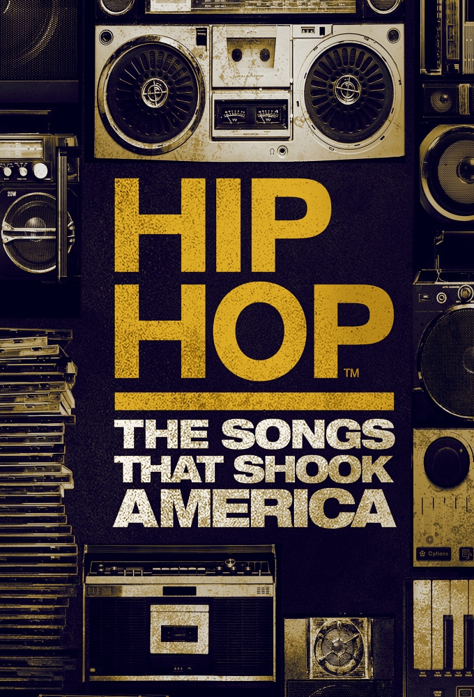 Poster de la serie Hip Hop: The Songs That Shook America