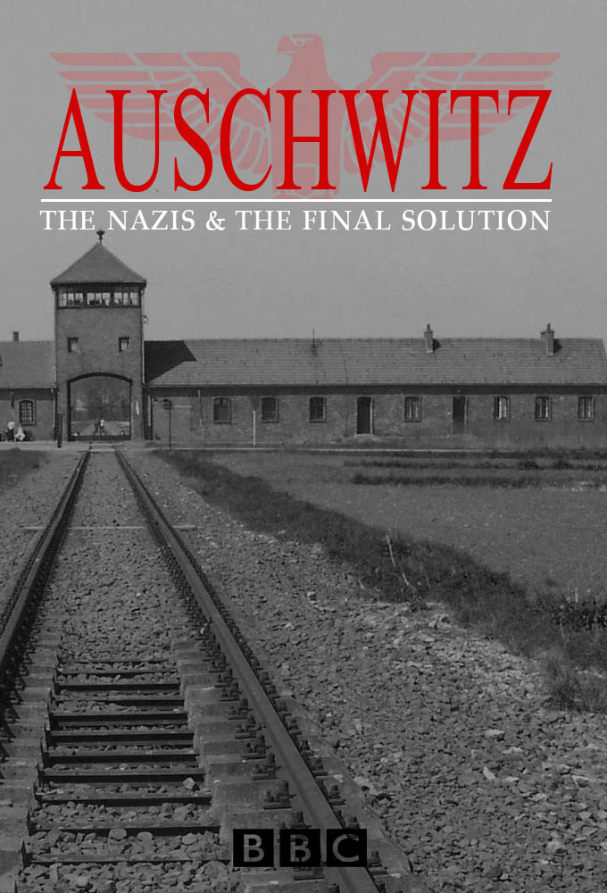 Poster de la serie Auschwitz: The Nazis & The Final Solution