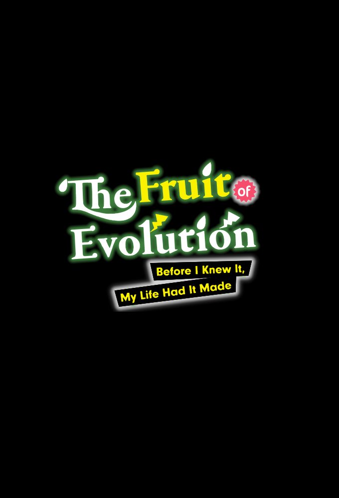 The Fruit of Evolution: Before I Knew It, My Life Had It Made em