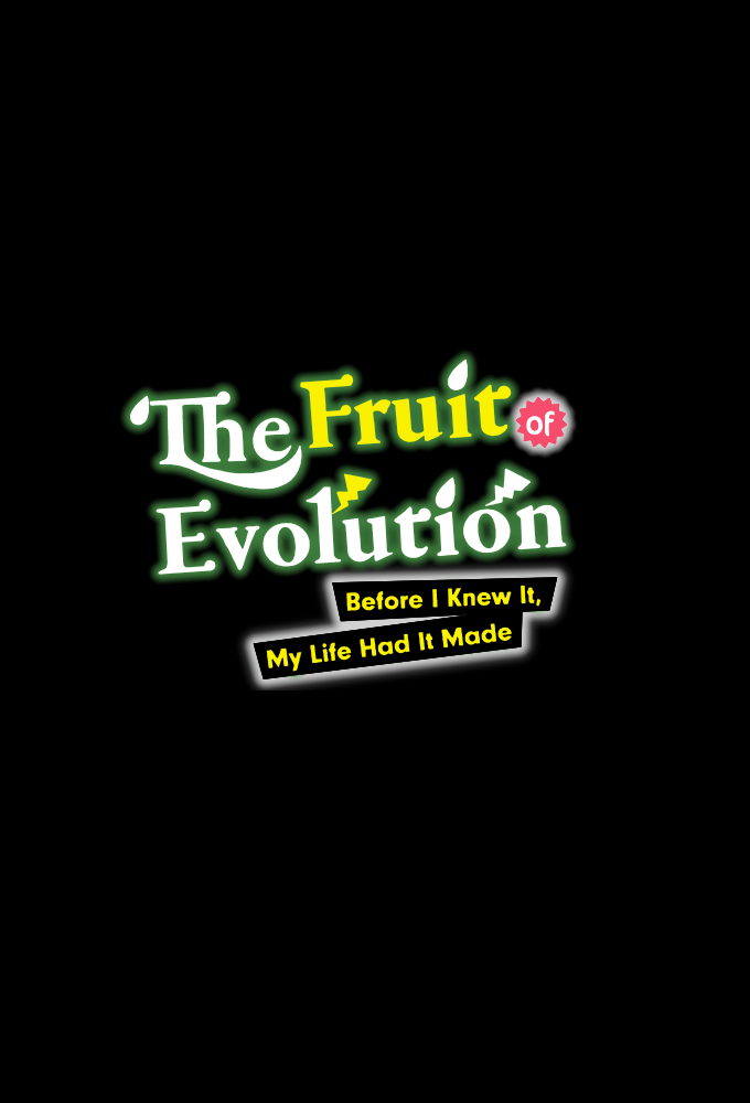 Poster de la serie The Fruit of Evolution: Before I Knew It, My Life Had It Made