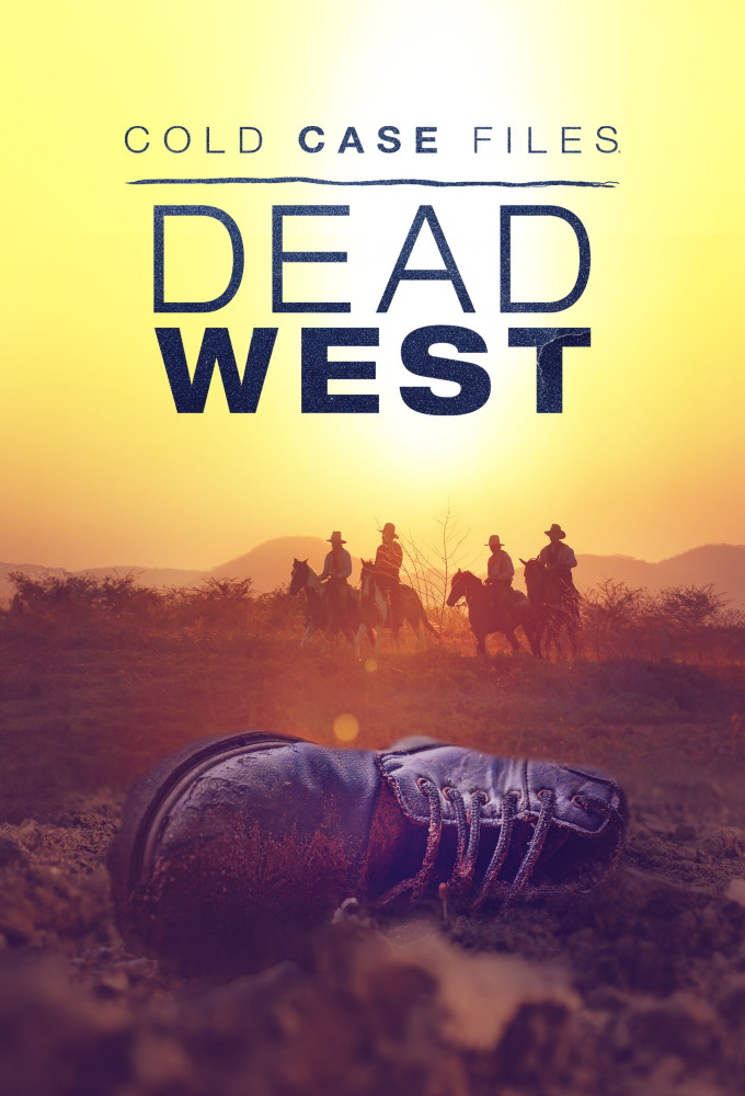 Poster de la serie Cold Case Files: Dead West
