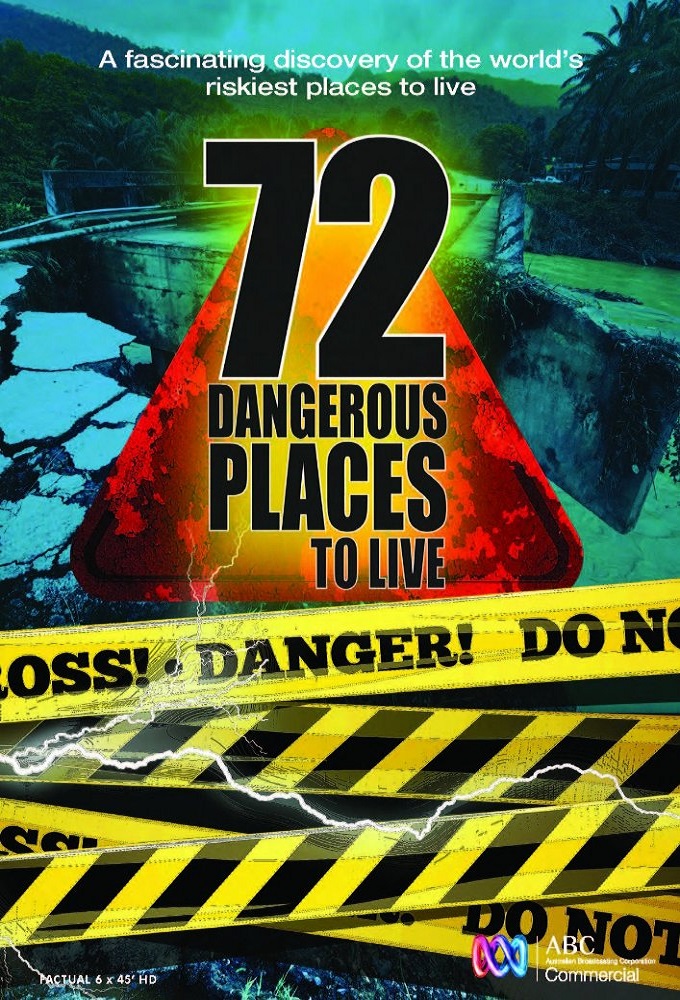 Poster de la serie 72 Dangerous Places to Live