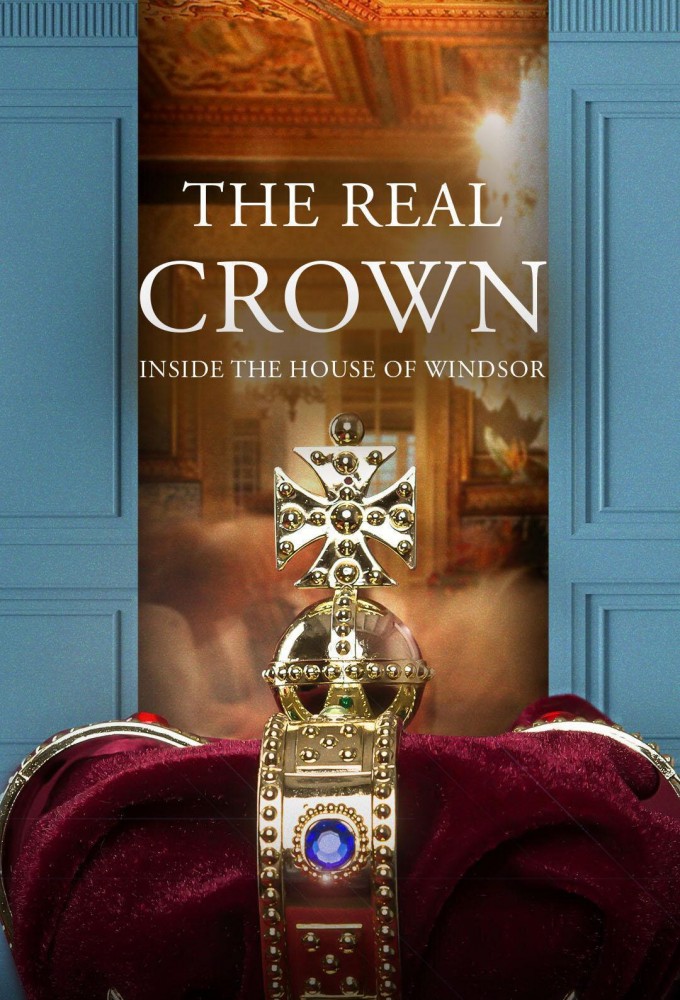 Poster de la serie The Real Crown: Inside the House of Windsor