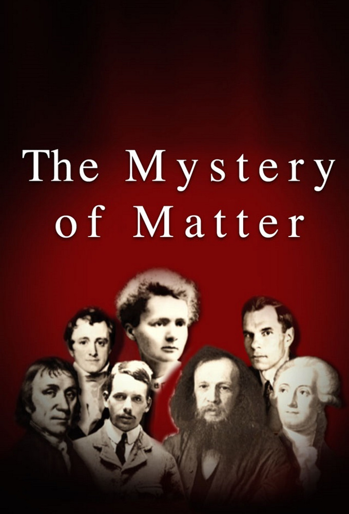 Poster de la serie The Mystery of Matter: Search for the Elements