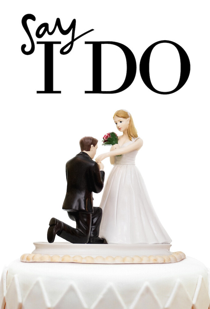 Poster de la serie Say I Do