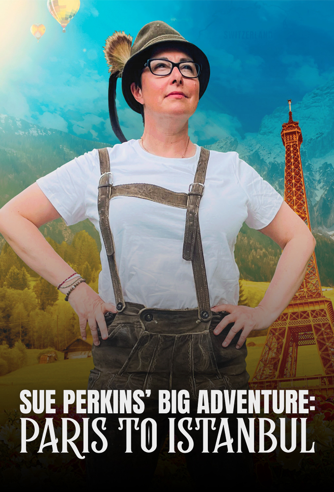 Poster de la serie Sue Perkins' Big Adventure: Paris to Istanbul