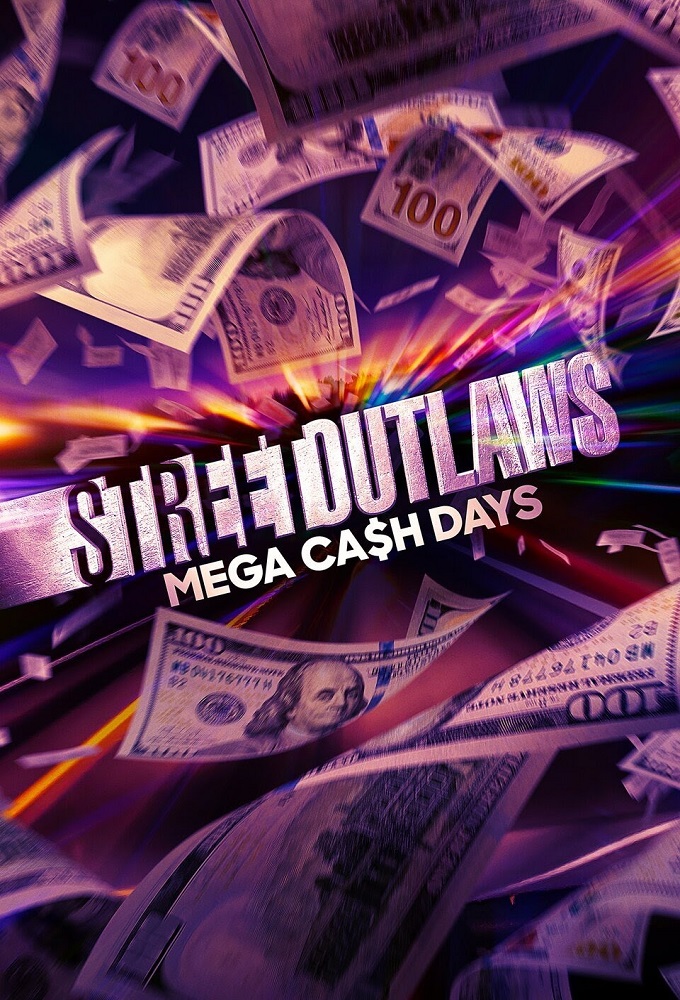 Poster de la serie Street Outlaws: Mega Cash Days