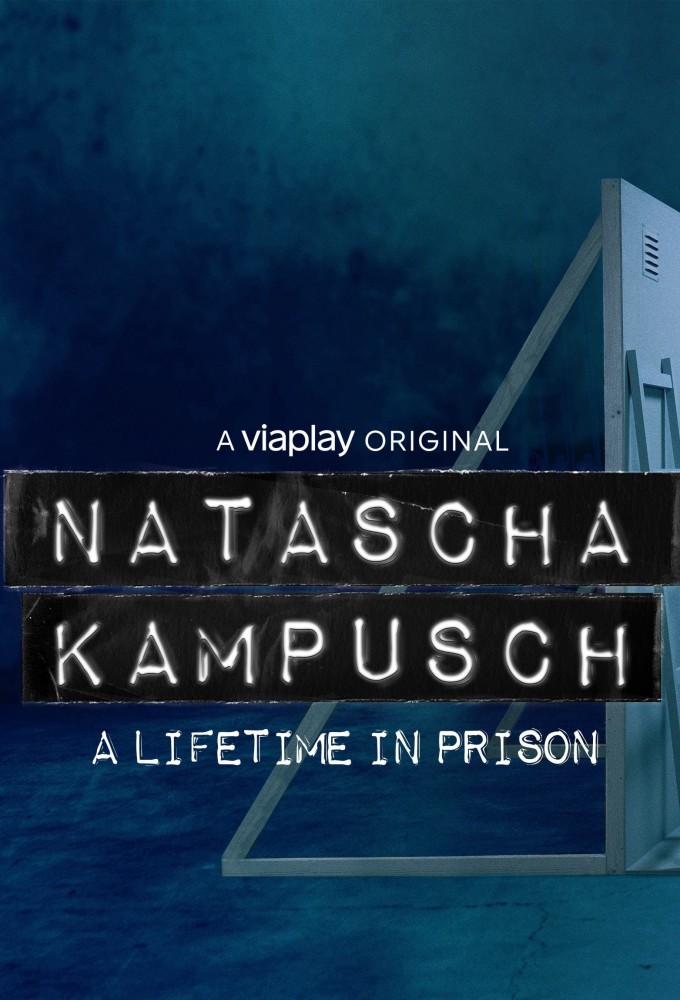 Poster de la serie Natascha Kampusch, une vie brisée