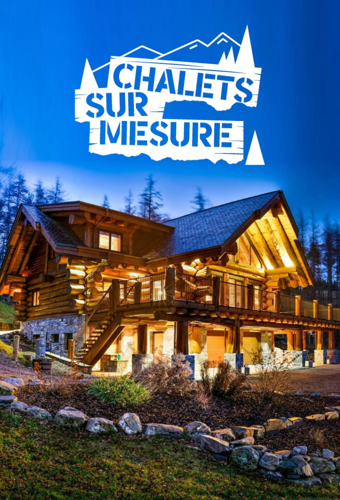 Poster de la serie Chalets sur mesure