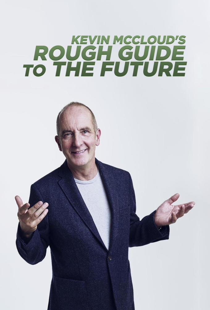 Poster de la serie Kevin McCloud’s Rough Guide to the Future