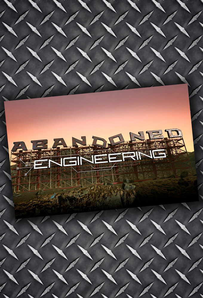 Poster de la serie Abandoned Engineering