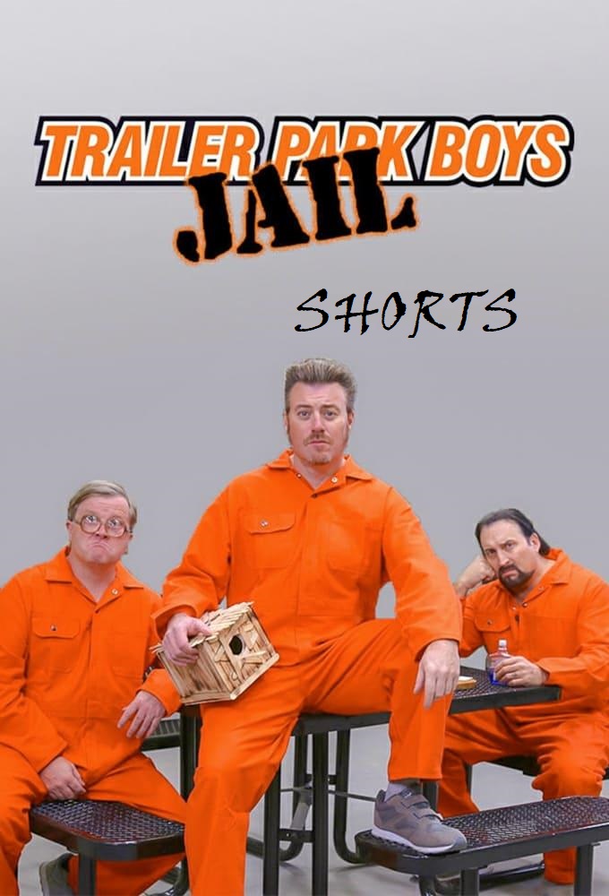 Poster de la serie Trailer Park Boys: Jail Shorts