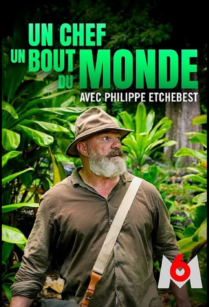 Poster de la serie Un chef au bout du monde avec Philippe Etchebest