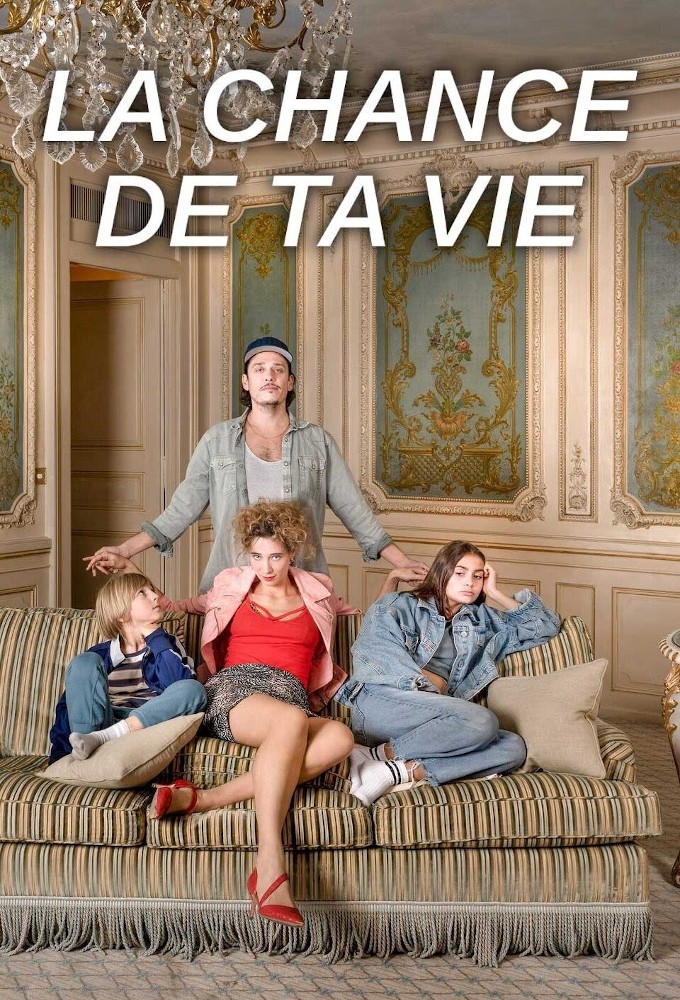 Poster de la serie La Chance de ta vie