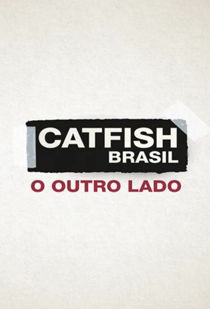 Poster de la serie Catfish Brasil: O Outro Lado