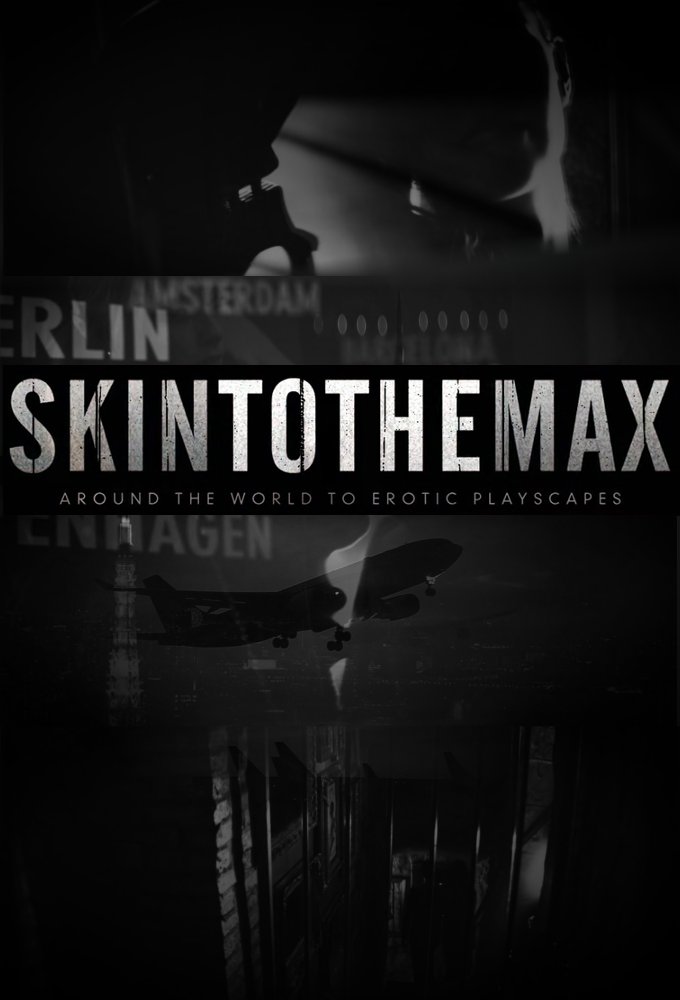 Poster de la serie Skin to the Max