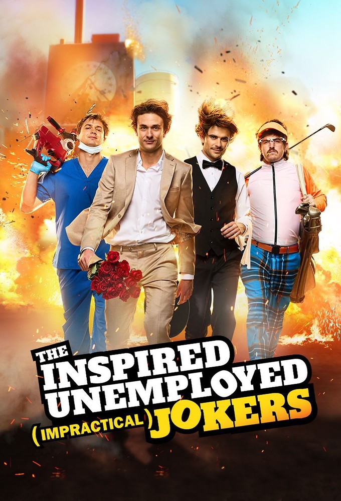 Poster de la serie The Inspired Unemployed (Impractical) Jokers