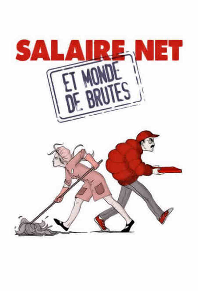 Poster de la serie Salaire net et monde de brutes