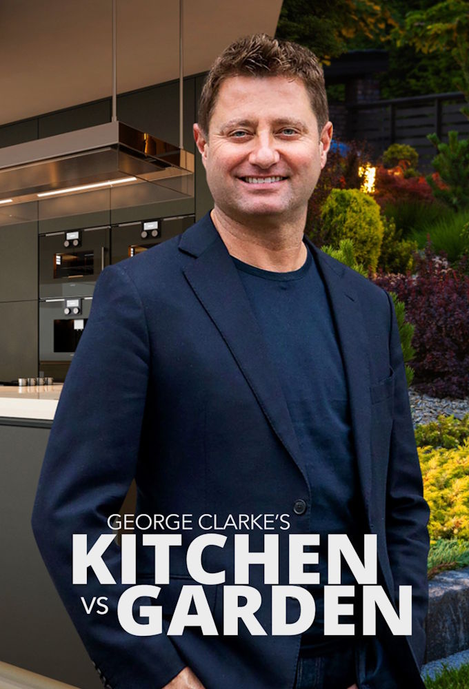 Poster de la serie George Clarke's Kitchen vs Garden
