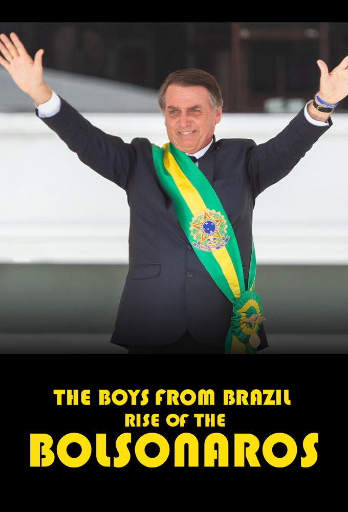 Poster de la serie The Boys from Brazil: Rise of the Bolsonaros