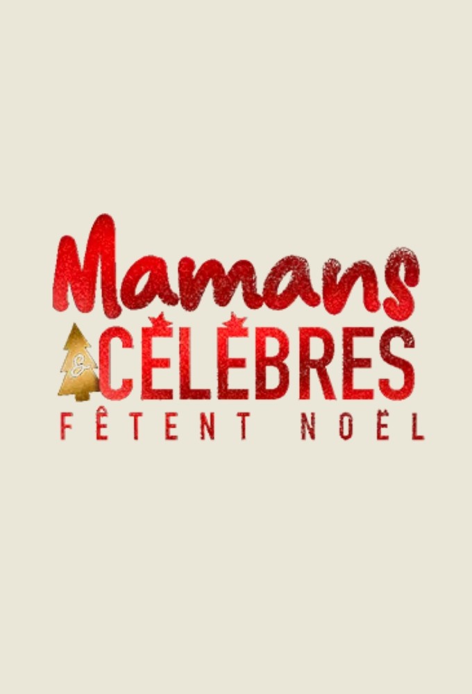 Poster de la serie Mamans et célèbres fêtent Noël