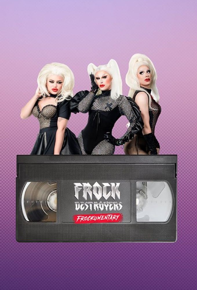 Poster de la serie Frock Destroyers: Frockumentary