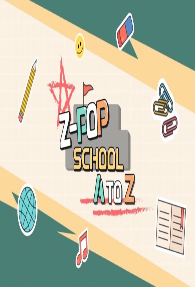 Poster de la serie Z-POP SCHOOL: A to Z