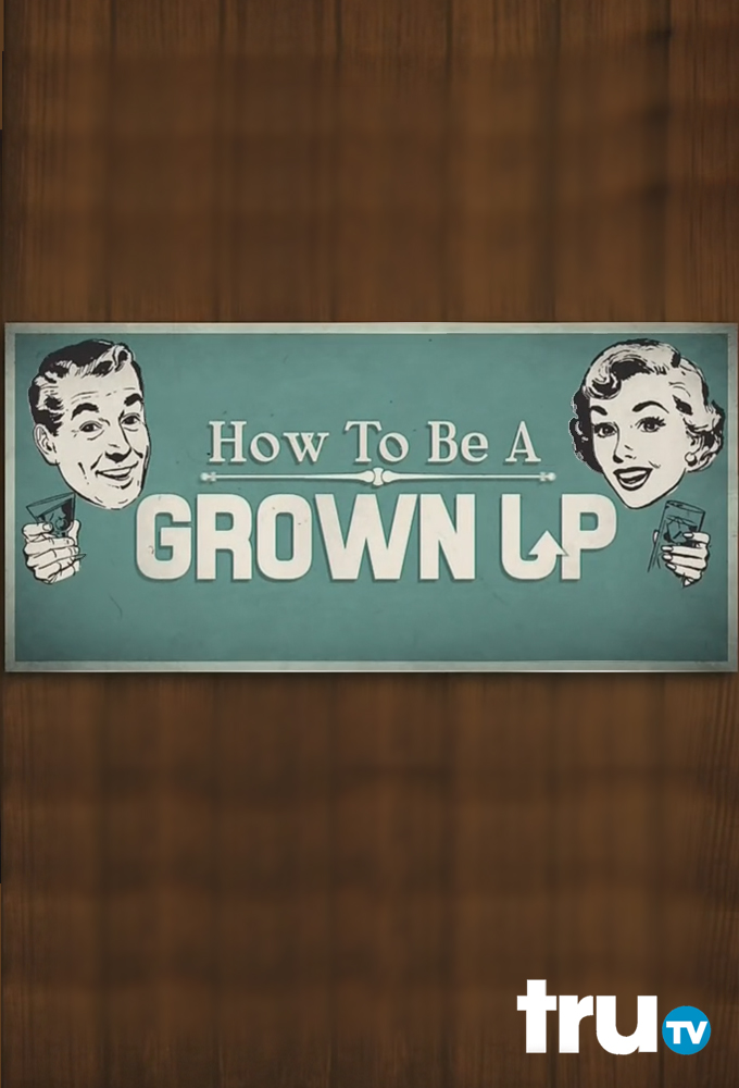 Poster de la serie How to Be a Grown Up