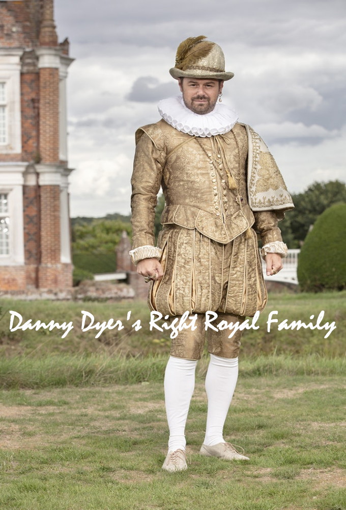 Poster de la serie Danny Dyer's Right Royal Family