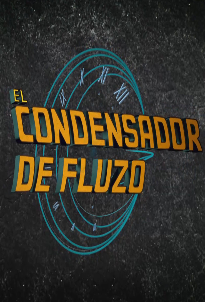 Poster de la serie El condensador de fluzo