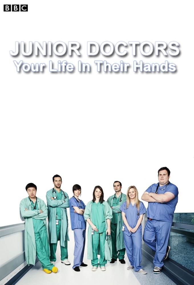 Poster de la serie Junior Doctors: Your Life in Their Hands