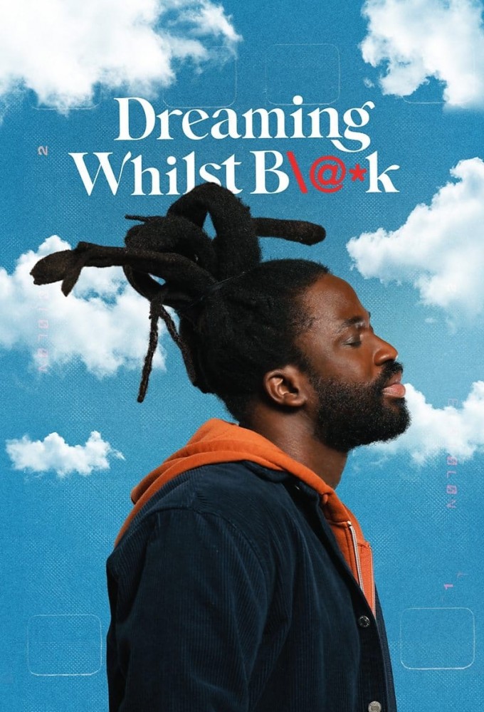 Poster de la serie Dreaming Whilst Black (2023)