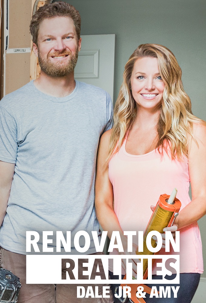 Poster de la serie Renovation Realities: Dale Jr and Amy