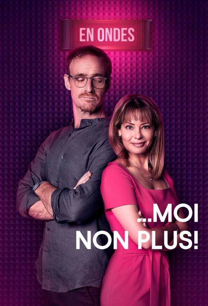 Poster de la serie Moi non plus!