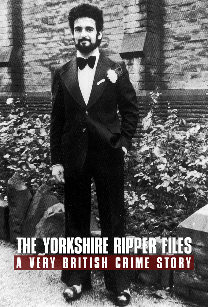 Poster de la serie The Yorkshire Ripper Files: A Very British Crime Story