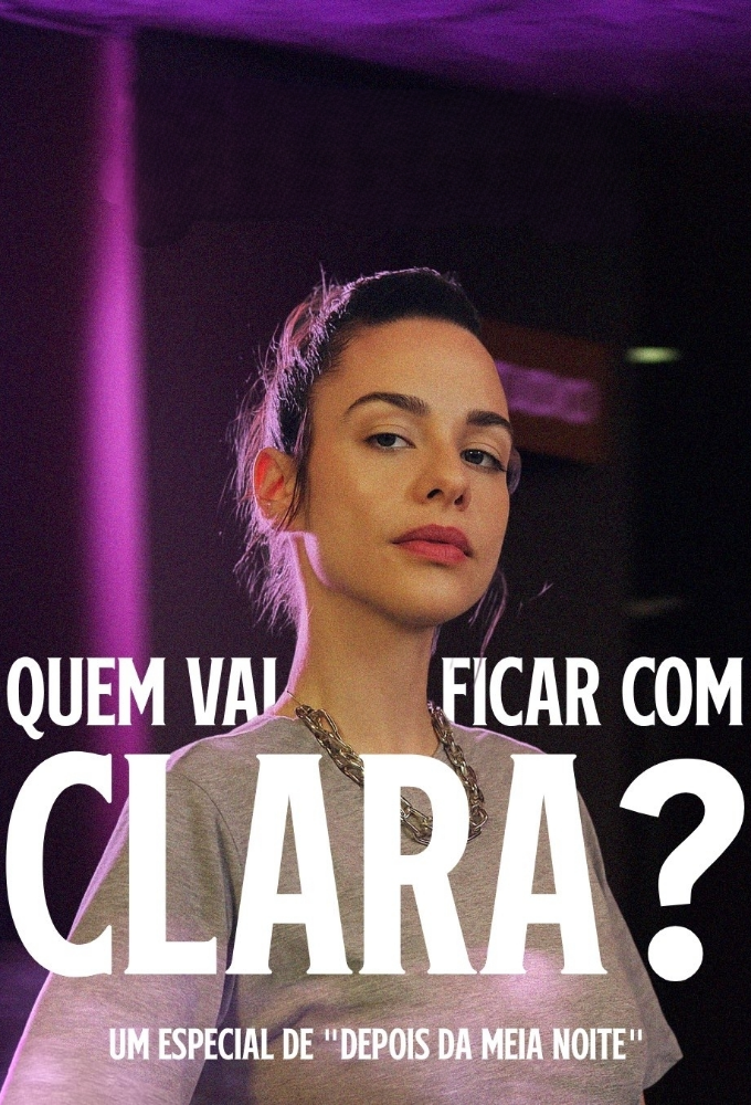 Poster de la serie Quem Vai Ficar Com Clara?