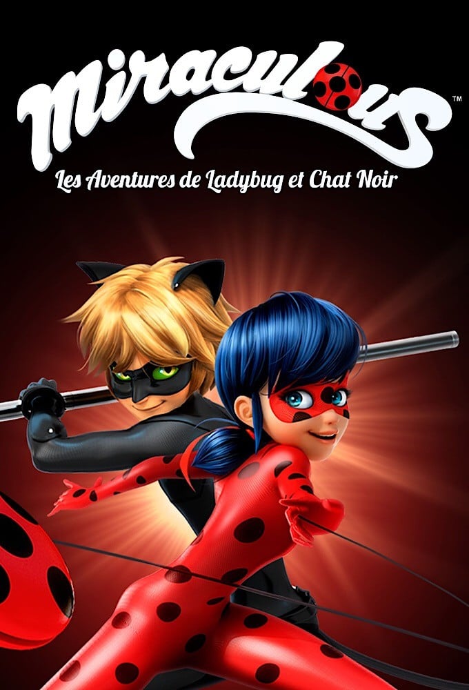 Poster de la serie Miraculous, les aventures de Ladybug et Chat Noir