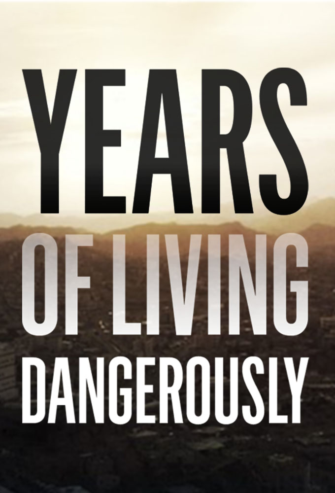 Poster de la serie Years of Living Dangerously