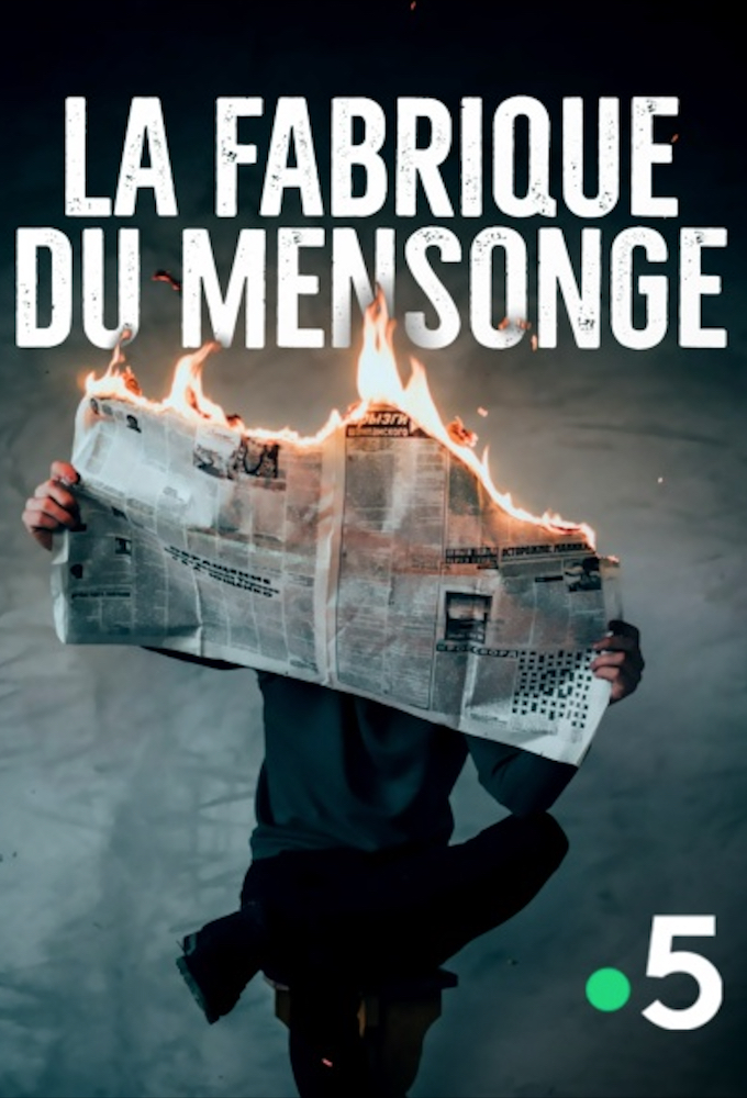 Poster de la serie La Fabrique du mensonge