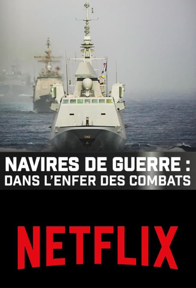 Poster de la serie Navires de Guerre: Dans l'enfer des combats