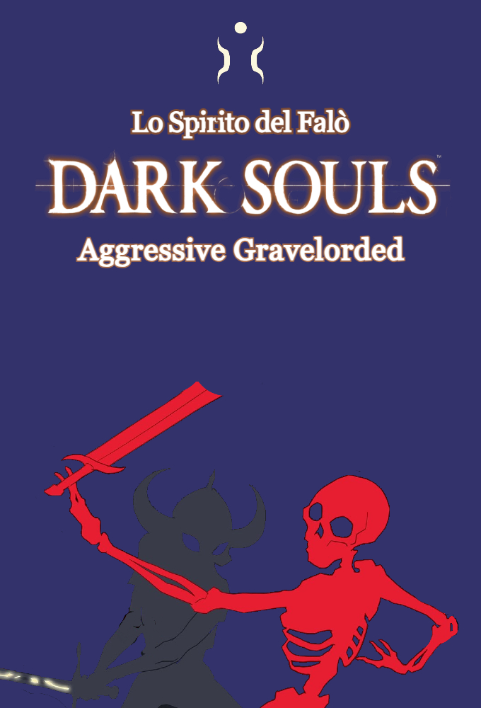 Poster de la serie Lo Spirito del Falò - Dark Souls Aggressive Gravelorded