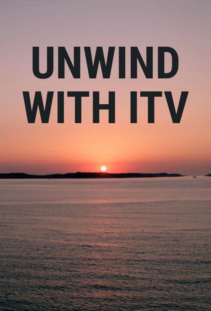 Poster de la serie Unwind with ITV